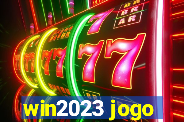 win2023 jogo